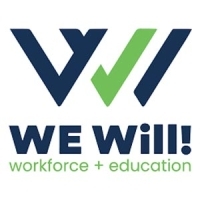 We Will Workforce and Education We Will Workforce and Education